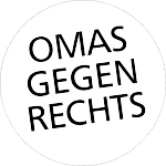 OMAS GEGEN RECHTS München und Süd - für lebendige Demokratie, die Beachtung + Verwirklichung der universellen Menschenrechte, soziale Gerechtigkeit + den Erhalt der ökologischen Vielfalt