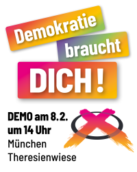 Aufruf zur Demokratie am 08.02.2025 auf der Theresienwiese: Demokratie braucht Dich!