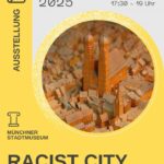 Ausstellung Racist City – What The City