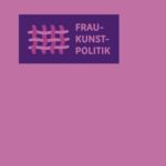 Antifeminismus – Frauen in rechtsextremen Ideologien und Parteien
